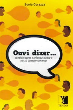 Livro Ouvir Dizer. Considerações e Reflexões Sobre o Nosso Comportamento - Resumo, Resenha, PDF, etc.