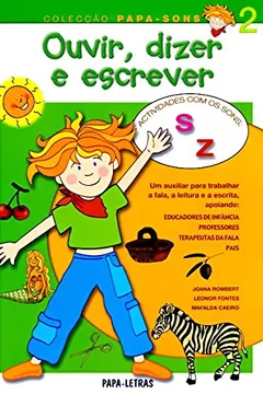 Livro Ouvir, Dizer e Escrever 2. Actividades com Sons. S, Z - Resumo, Resenha, PDF, etc.