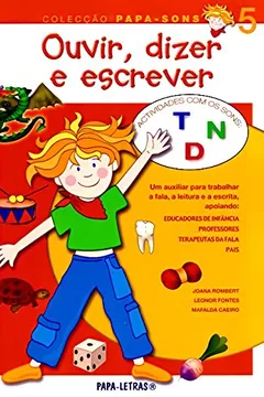 Livro Ouvir, Dizer e Escrever 5. Actividades com os Sons T, D, N - Resumo, Resenha, PDF, etc.