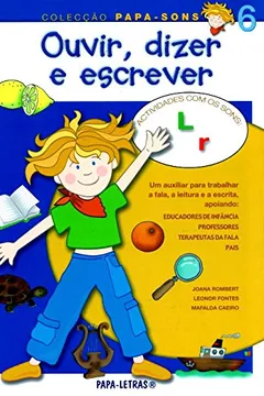Livro Ouvir, Dizer e Escrever 6. Actividades com os Sons L R - Resumo, Resenha, PDF, etc.