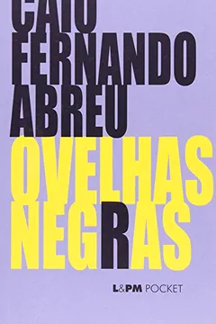 Livro Ovelhas Negras - Coleção L&PM Pocket - Resumo, Resenha, PDF, etc.