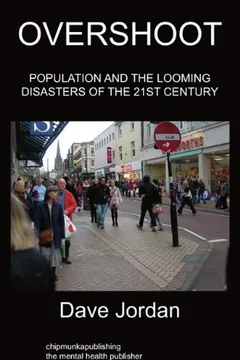 Livro Overshoot: Population and the Looming Disasters of the 21st Century - Resumo, Resenha, PDF, etc.