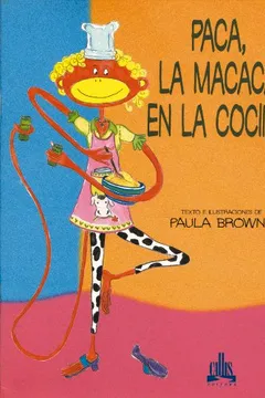Livro Paca, la Macaca en la Cocina - ColeÃ§Ã£o Paca, la Macaca - Resumo, Resenha, PDF, etc.