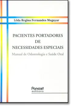Livro Pacientes Portadores De Necessidades Especiais. Manual De Odontologia E Saúde - Resumo, Resenha, PDF, etc.