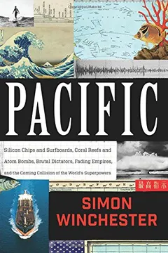 Livro Pacific: Silicon Chips and Surfboards, Coral Reefs and Atom Bombs, Brutal Dictators, Fading Empires, and the Coming Collision of the World's Superpowers - Resumo, Resenha, PDF, etc.
