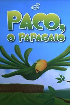 Livro Paco, O Papagaio - Resumo, Resenha, PDF, etc.