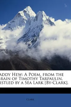 Livro Paddy Hew: A Poem, from the Brain of Timothy Tarpaulin, Whistled by a Sea Lark [By-Clark]. - Resumo, Resenha, PDF, etc.