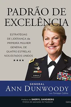 Livro Padrão de excelência: Estratégias de Liderança da Primeira Mulher a ser Nomeada General de Quatro Estrelas nos Estados Unidos - Resumo, Resenha, PDF, etc.