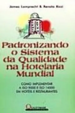Capa do livro Padronizando O Sistema Da Qualidade Na Hotelaria Mundial