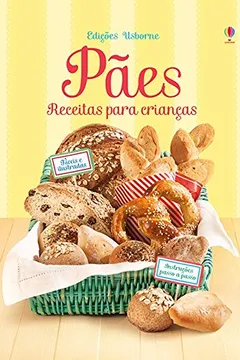 Livro Pães. Receitas Para Crianças - Resumo, Resenha, PDF, etc.