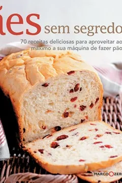 Livro Pães sem Segredo - Resumo, Resenha, PDF, etc.