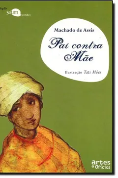 Livro Pai Contra Mae. So Um Conto - Resumo, Resenha, PDF, etc.
