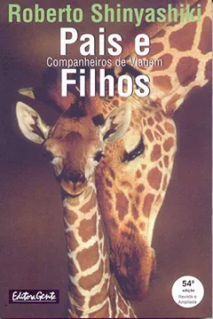 Livro Pais E Filhos. Companheiros De Viagem. Uma Educação Para A Felicidade - Resumo, Resenha, PDF, etc.