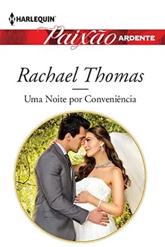 Capa do livro Paixão Ardente 19. Uma Noite por Conveniência