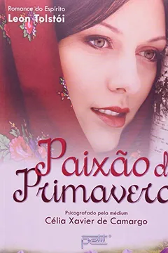 Livro Paixão De Primavera - Resumo, Resenha, PDF, etc.