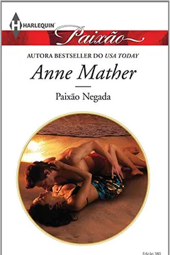 Livro Paixão Negada - Coleção Harlequin Paixão. Edição 380 - Resumo, Resenha, PDF, etc.