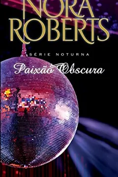 Livro Paixão Obscura - Série Noturna. Livro 5 - Resumo, Resenha, PDF, etc.