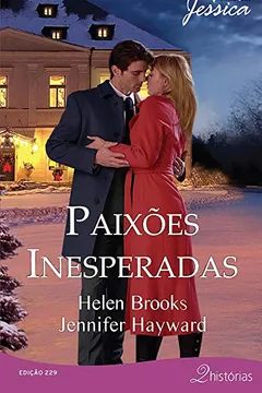 Livro Paixões Inesperadas - Coleção Harlequin Jessica. Número 229 - Resumo, Resenha, PDF, etc.