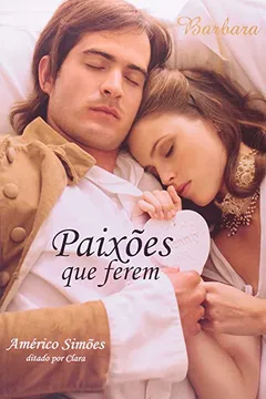 Livro Paixões Que Ferem - Resumo, Resenha, PDF, etc.