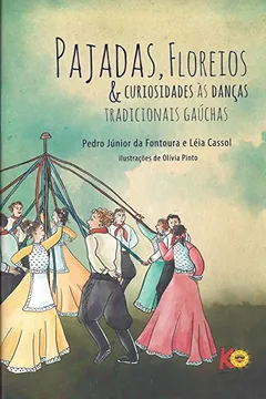 Livro Pajadas, Floreios & Curiosidades às Danças Tradicionais Gaúchas - Resumo, Resenha, PDF, etc.