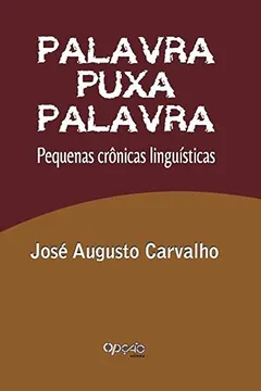 Livro Palavra Puxa Palavra - Resumo, Resenha, PDF, etc.