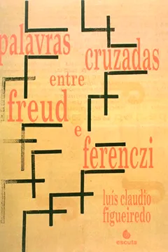 Livro Palavras Cruzadas Entre Freud e Ferenczi - Resumo, Resenha, PDF, etc.