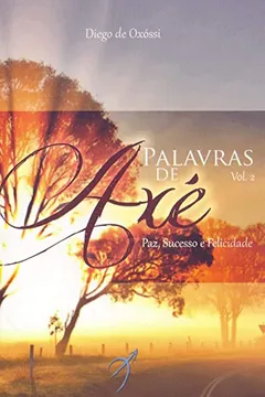 Livro Palavras de Axé: Paz, Sucesso e Felicidade: 2 - Resumo, Resenha, PDF, etc.