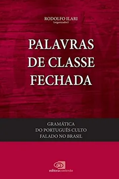 Capa do livro Palavras de Classe Fechada. Gramática do Português Culto Falado no Brasil - Volume 4