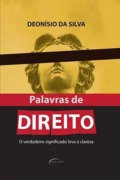 Livro Palavras de Direito. O Verdadeiro Significado Leva à Clareza - Resumo, Resenha, PDF, etc.