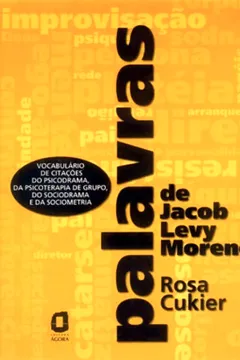 Livro Palavras de Jacob Levy Moreno - Resumo, Resenha, PDF, etc.