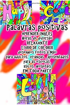 Livro Palavras Positivas Aprender Ingles Horas de Diversao Relaxante Livro de Colorir Desenhos Feitos a Mao Para Adultos, Criancas, Aposentados Para as Esco - Resumo, Resenha, PDF, etc.