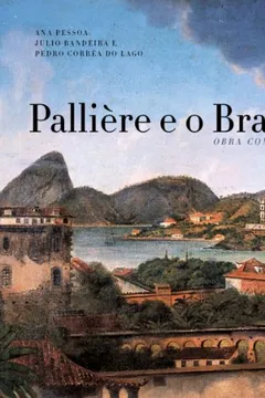 Livro Palliere e o Brasil. Obra Completa - Resumo, Resenha, PDF, etc.