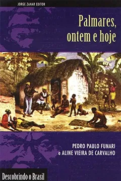 Livro Palmares, Ontem E Hoje. Coleção Descobrindo o Brasil - Resumo, Resenha, PDF, etc.