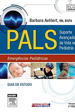 Livro PALS. Suporte de Vida Avançado em Pediatria - Resumo, Resenha, PDF, etc.