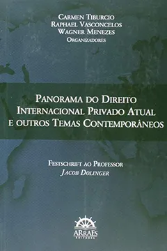 Livro Panorama do Direito Internacional Privado Atual e Outros Temas Contemporâneos. Festschrift ao Professor Jacob Dolinger - Resumo, Resenha, PDF, etc.
