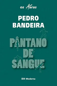 Livro Pântano De Sangue - Coleção Os Karas - Resumo, Resenha, PDF, etc.