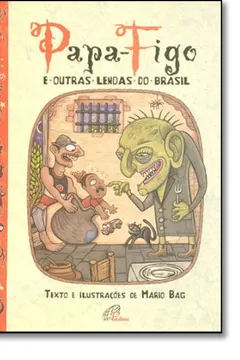 Livro Papa-Figo E Outras Lendas Do Brasil - Resumo, Resenha, PDF, etc.