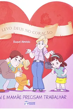Livro Papai E Mamae Precisam Trabalhar - Resumo, Resenha, PDF, etc.