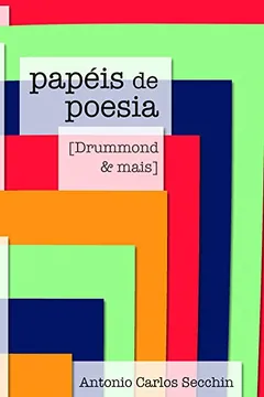 Livro Papéis De Poesia: Drummond & Mais - Resumo, Resenha, PDF, etc.