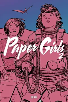 Livro Paper Girls (Volume 2) - Resumo, Resenha, PDF, etc.