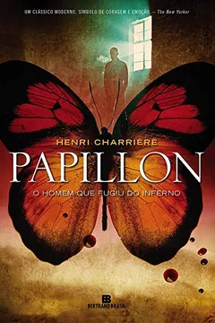 Livro Papillon - Resumo, Resenha, PDF, etc.