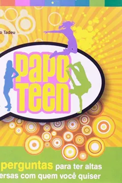 Livro Papo Teen - Resumo, Resenha, PDF, etc.