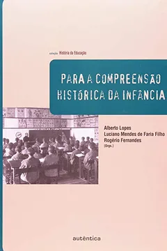 Livro Para A Compreensão Historica Da Infancia - Resumo, Resenha, PDF, etc.