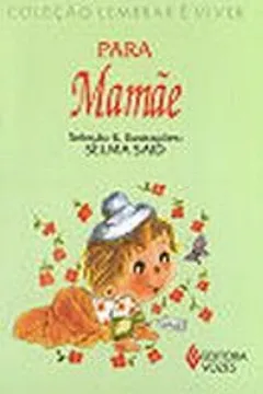 Livro Para A Mamae - Resumo, Resenha, PDF, etc.