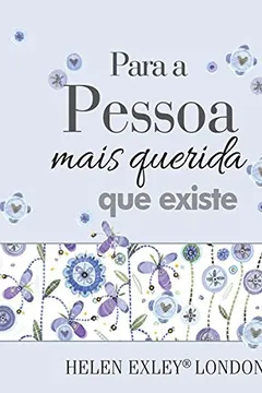 Livro Para a Pessoa Mais Querida que Existe - Resumo, Resenha, PDF, etc.