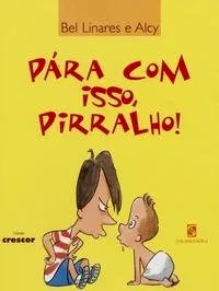 Livro Pára Com Isso, Pirralho! - Coleção Crescer - Resumo, Resenha, PDF, etc.