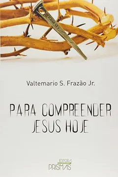 Livro Para Compreender Jesus Hoje - Resumo, Resenha, PDF, etc.