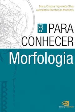 Livro Para Conhecer Morfologia - Resumo, Resenha, PDF, etc.