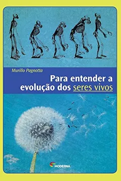 Livro Para Entender a Evolução dos Seres Vivos - Resumo, Resenha, PDF, etc.