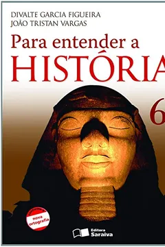 Livro Para Entender a História. 6º Ano - Resumo, Resenha, PDF, etc.